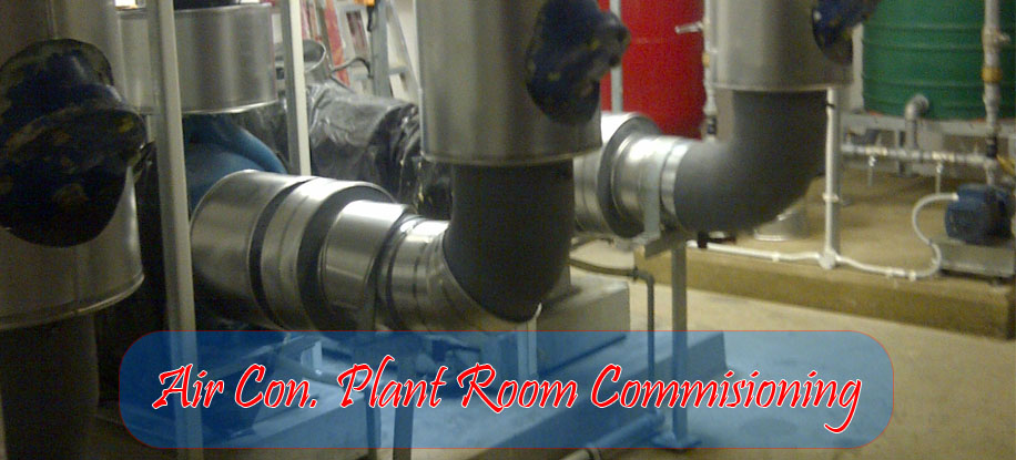 Air Conditioner Plant Room Commissioning